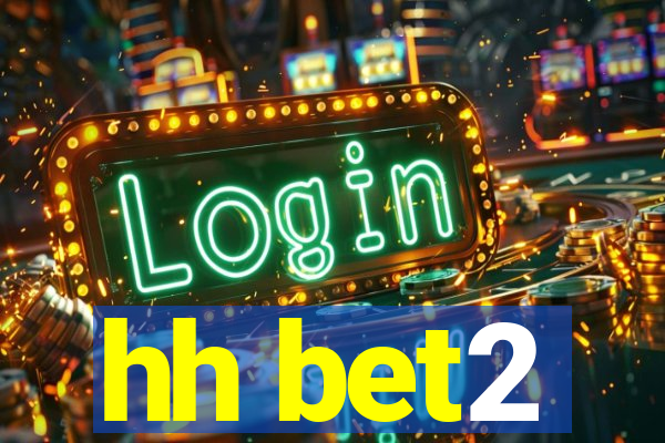 hh bet2